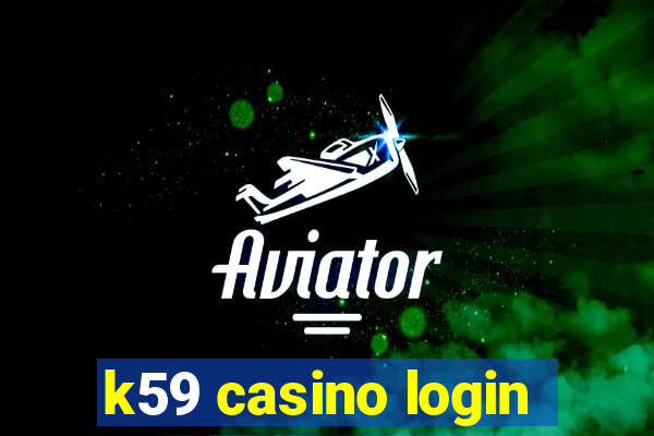 k59 casino login